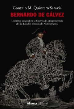 Libro, Audiolibro Bernardo De Galvez: Un Heroe Español En La Guerra De Independencia De Los Estados Unidos De Norteamerica Bernardo De Galvez: Un Heroe Español En La Guerra De Independencia De Los Estados Unidos De Norteamerica