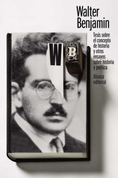 Tesis Sobre El Concepto De Historia Y Otros Ensayos Sobre Historia Y Politica
