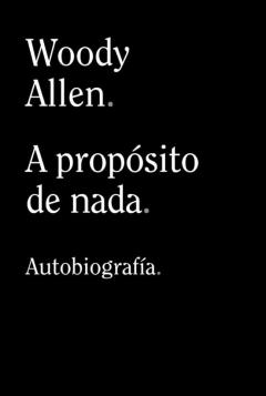 Libro, Audiolibro A Proposito De Nada. Autobiografia A Proposito De Nada. Autobiografia