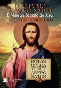 El Cuadro Mágico Sator – El Mensaje Secreto De Jesús