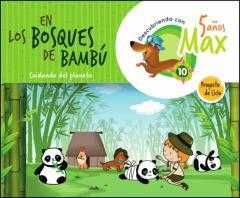 Descubriendo Con Max. En Los Bosques De Bambú. Cuidando Del Planeta. Ciclo 5 Años. Libro De Alumno