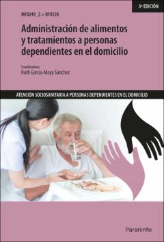 Uf0120 Administracion De Alimentos Y Tratamientos A Personas Dependientes En El Domicilio