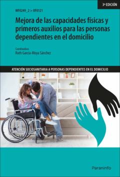 Libro, Audiolibro Uf0121 - Mejora De Las Capacidades Fisicas Y Primeros Auxilios Para Las Personas Dependientes En El Domicilio Uf0121 - Mejora De Las Capacidades Fisicas Y Primeros Auxilios Para Las Personas Dependientes En El Domicilio