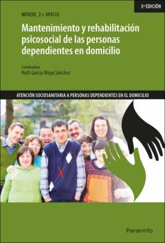 Uf0122 Mantenimiento Y Rehabilitacion Psicosocial De Las Personas Dependiientes En Domicilio