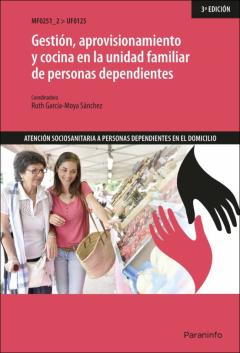 Libro, Audiolibro Uf0125 - Gestion, Aprovisionamiento Y Cocina En La Unidad Familiar De Personas Dependientes Uf0125 - Gestion, Aprovisionamiento Y Cocina En La Unidad Familiar De Personas Dependientes