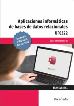 Libro, Audiolibro Uf0322 Aplicaciones Informáticas De Bases De Datos Relacionales. Microsoft Access 2019 Uf0322 Aplicaciones Informáticas De Bases De Datos Relacionales. Microsoft Access 2019