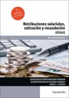 Libro, Audiolibro Retribuciones Salariales, Cotización Y Recaudación Uf0343 Retribuciones Salariales, Cotización Y Recaudación Uf0343