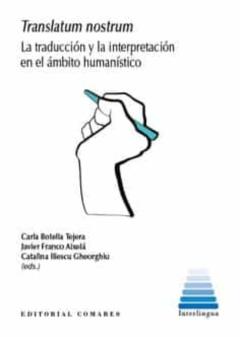 Translatum Nostrum. La Traducción Y La Interpretación En El Ámbito Humanístico