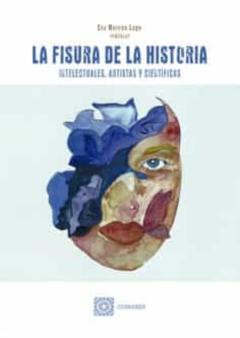Fisura De La Historia.intelectuales, Artistas Y Científicas