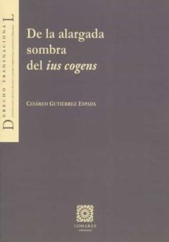 De La Alargada Sombra Del Ius Cogens