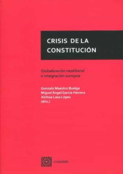 Libro, Audiolibro Crisis De La Constitucion. Globalizacion Neoliberal E Integracion Europea Crisis De La Constitucion. Globalizacion Neoliberal E Integracion Europea