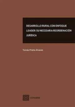 Libro, Audiolibro Desarrollo Rural Con Enfoque Leader:su Necesaria Reordenación Jurídica Desarrollo Rural Con Enfoque Leader:su Necesaria Reordenación Jurídica