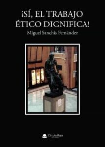 Ásí, El Trabajo Ético Dignifica!