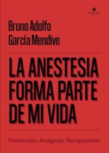La Anestesia Forma Parte De Mi Vida