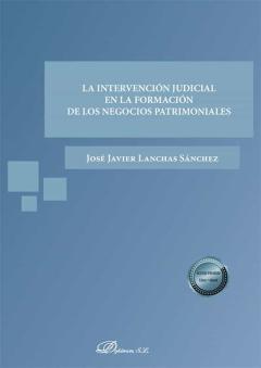La Intervencion Judicial En La Formacion De Los Negocios Patrimoniales