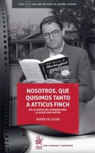 Nosotros, Que Quisimos Tanto A Atticus Finch