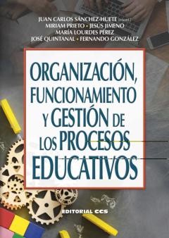 Organizacion, Funcionamiento Y Gestión De Los Procesos Educativos