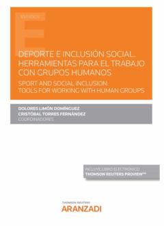 Deporte E Inclusión Social. Herramientas Para El Trabajo Con Grupos Humanos.sport And Social Inclusion: Tools For Working With Human Groups
