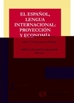 Español, Lengua Internacional: Proyección Y Economía. (En El V Centenario De Nebrija)