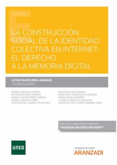 Libro, Audiolibro Construcción Social De La Identidad Colectiva En Internet: El Derecho A La Memoria Digital Construcción Social De La Identidad Colectiva En Internet: El Derecho A La Memoria Digital