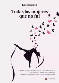 Libro, Audiolibro Todas Las Mujeres Que No Fui Todas Las Mujeres Que No Fui