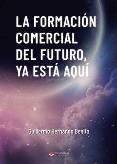 La Formacion Comercial Del Futuro Ya Esta Aqui