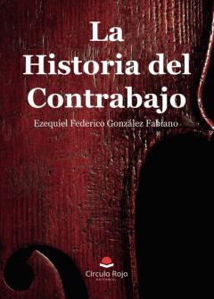 Libro, Audiolibro La Historia Del Contrabajo La Historia Del Contrabajo