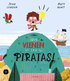 Libro, Audiolibro ¡Que Vienen Los Piratas! ¡Que Vienen Los Piratas!