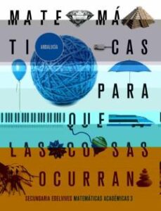 Matemáticas Académicas 3º Eso Para Que Las Cosas Ocurran 2020 (Andalucía)