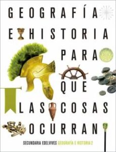 Geografía E Historia 2º Eso Para Que Las Cosas Ocurran (Aragón/Castilla Y León/Extremadura/Asturias) 2020