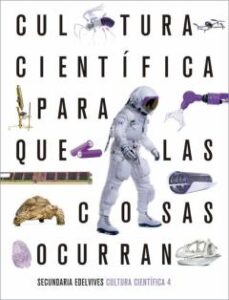 Cultura Científica 4º Eso Para Que Las Cosas Ocurran 2020