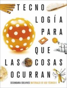 Materiales De Uso Técnico Ii Tecnología Eso Para Que Las Cosas Ocurran 2020