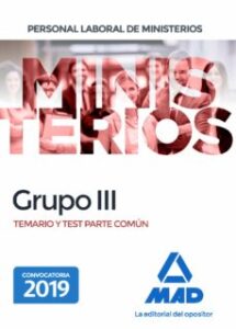 Personal Laboral De Ministerios Grupo Iii: Temario Y Test Parte Comun