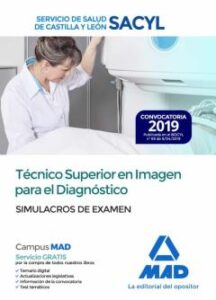 Tecnico Superior En Imagen Para El Diagnostico Del Servicio De Salud De Castilla: Simulacros De Examen