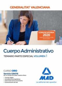 Cuerpo Administrativo De La Generalitat Valenciana. Temario Parte Especial Volumen 1