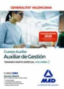 Cuerpo Auxiliar De La Generalitat Valenciana (Escala Auxiliar De Gestión). Temario Parte Especial Volumen 2
