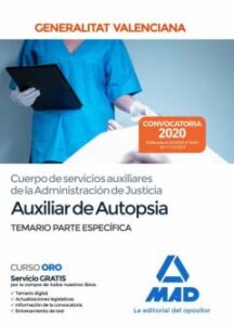 Cuerpo De Servicios Auxiliares De La Administración  De Justicia De La Generalitat Valenciana, Escala Auxiliar De Autopsia.       Temario Parte Especifica