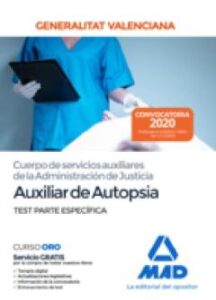 Cuerpo De Servicios Auxiliares De La Administración De Justicia De La Administración De La Generalitat Valenciana, Escala        Auxiliar De Autopsia. Test Parte Específica