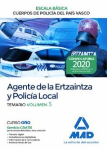 Agente De La Escala Básica De Los Cuerpos De Policía Del País Vas Co (Ertzaintza Y Policía Local). Temario Volumen 3