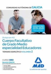 Cuerpo Facultativo De Grado Medio De La Comunidad Autónoma De Galicia (Subgrupo A2) Especialidad Educadores.                   Temario Específico Volumen 2