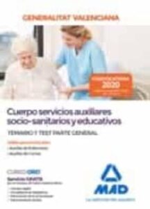 Cuerpo Servicios Auxiliares Socio-Sanitarios Y Educativos De La Administración De La Generalitat Valenciana. Temario Y Test Partegeneral