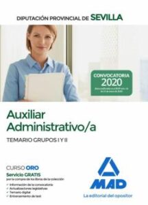 Auxiliar Administrativo/A De La Diputación Provincial De Sevilla. Temario De Los Grupos I Y Ii