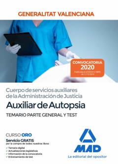 Cuerpo De Servicios Auxiliares De La Administración De Justicia De La Administración De La Generalitat Valenciana, Escala Auxiliar De Autopsia. Temario Y Test Parte General