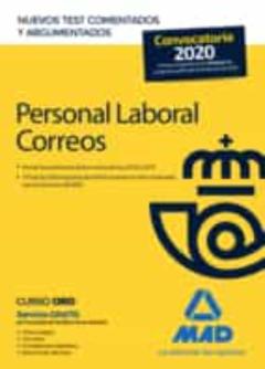 Personal Laboral De Correos Y Telégrafos. Nuevos Test Comentados Y Argumentados