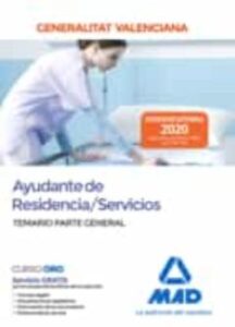 Ayudante De Residencia/Servicios De La Administracion De La Generalitat Valenciana. Temario Parte General