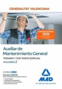 Auxiliar De Mantenimiento General De La Administración De La Generalitat Valenciana. Parte Especial Temario Y Test Volumen 2