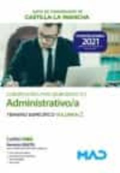 Cuerpo Ejecutivo Administrativo/A (Subgrupo C1) De La Junta De Comunidades De Castilla-La Mancha. Temario Especifico Volumen 2