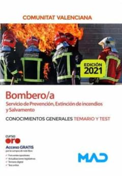 Bombero/A Del Servicio De Prevención, Extinción De Incendios Y Salvamento De Las Administraciones Publicas De La Comunitat Valenciana. Conocimientos Generales Temario Y Test.