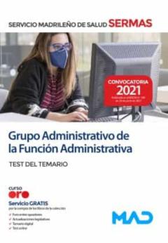 Grupo Administrativo De La Funcion Administrativa Del Servicio Madrileño De Salud. Test Del Temario