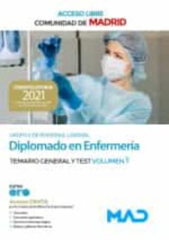 Diplomado En Enfermería De La Comunidad De Madrid (Acceso Libre). Temario General Y Test Volumen 1